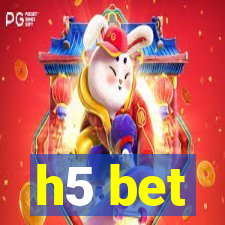 h5 bet